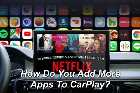 How Do You Add More Apps To CarPlay?