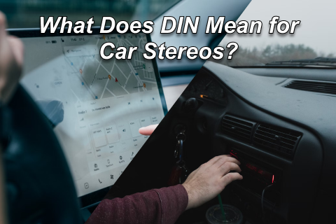What Does DIN Mean for Car Stereos?